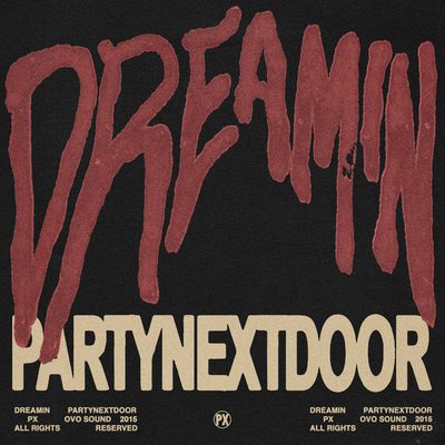 Cover di PARTYNEXTDOOR — Dreamin'